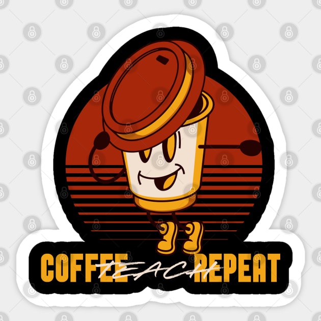 Coffee Teach Repeat Sticker by Emmi Fox Designs